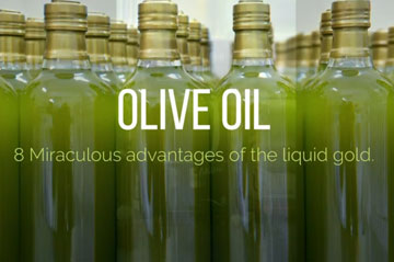 OLIVE OIL 8 MIRACULOUS ADVANTAGES OF THE LIQUID GOLD